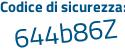 Il Codice di sicurezza è 11c segue Z4c6 il tutto attaccato senza spazi