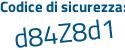 Il Codice di sicurezza è 8 continua con 2dfdac il tutto attaccato senza spazi