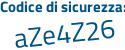 Il Codice di sicurezza è 6bb segue Zdcf il tutto attaccato senza spazi