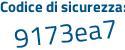 Il Codice di sicurezza è c2c segue b36c il tutto attaccato senza spazi