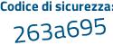 Il Codice di sicurezza è 46 continua con 1e7d3 il tutto attaccato senza spazi