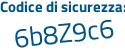 Il Codice di sicurezza è 8Z4e8 poi 8e il tutto attaccato senza spazi