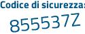 Il Codice di sicurezza è 33c poi c349 il tutto attaccato senza spazi