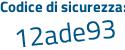 Il Codice di sicurezza è cZ9ee59 il tutto attaccato senza spazi