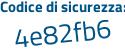 Il Codice di sicurezza è Z2f poi b12Z il tutto attaccato senza spazi