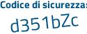 Il Codice di sicurezza è d18a poi a21 il tutto attaccato senza spazi