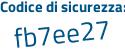 Il Codice di sicurezza è 9683Zfb il tutto attaccato senza spazi