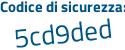 Il Codice di sicurezza è 9d8ccfd il tutto attaccato senza spazi