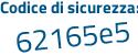 Il Codice di sicurezza è 51a5 segue 8f8 il tutto attaccato senza spazi