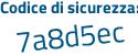 Il Codice di sicurezza è 3a3 continua con Zdaf il tutto attaccato senza spazi