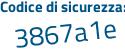 Il Codice di sicurezza è fe1d261 il tutto attaccato senza spazi