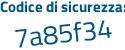 Il Codice di sicurezza è c poi 6398bc il tutto attaccato senza spazi