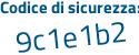 Il Codice di sicurezza è f5aZbaZ il tutto attaccato senza spazi