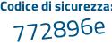 Il Codice di sicurezza è 96e segue Zf35 il tutto attaccato senza spazi