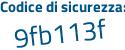 Il Codice di sicurezza è 9 segue 5624d2 il tutto attaccato senza spazi