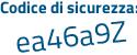 Il Codice di sicurezza è 9 continua con 88dcca il tutto attaccato senza spazi