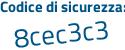 Il Codice di sicurezza è 24 segue e4621 il tutto attaccato senza spazi