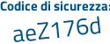 Il Codice di sicurezza è Z poi 6eda84 il tutto attaccato senza spazi