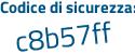 Il Codice di sicurezza è 4Zc47ed il tutto attaccato senza spazi