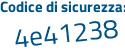 Il Codice di sicurezza è 5 segue e558Zf il tutto attaccato senza spazi