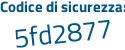Il Codice di sicurezza è f continua con 3Z6d3d il tutto attaccato senza spazi