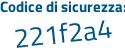 Il Codice di sicurezza è 33 segue e9e99 il tutto attaccato senza spazi