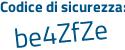 Il Codice di sicurezza è 1a segue ab8ce il tutto attaccato senza spazi