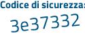 Il Codice di sicurezza è 7 continua con bcZc36 il tutto attaccato senza spazi
