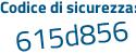 Il Codice di sicurezza è 4 poi 62fd6b il tutto attaccato senza spazi
