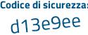 Il Codice di sicurezza è b7Zbb1e il tutto attaccato senza spazi