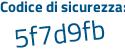 Il Codice di sicurezza è 91Zb segue 3c5 il tutto attaccato senza spazi