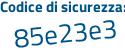 Il Codice di sicurezza è af2ab segue 28 il tutto attaccato senza spazi