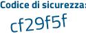Il Codice di sicurezza è 51e27 continua con 18 il tutto attaccato senza spazi