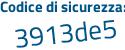 Il Codice di sicurezza è 71abf8e il tutto attaccato senza spazi