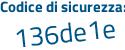 Il Codice di sicurezza è bZ8a2 continua con 4Z il tutto attaccato senza spazi