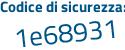 Il Codice di sicurezza è 71Z7Z9f il tutto attaccato senza spazi