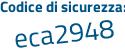 Il Codice di sicurezza è 24 continua con 8f4Zf il tutto attaccato senza spazi