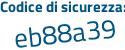 Il Codice di sicurezza è cc3afb8 il tutto attaccato senza spazi