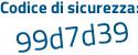 Il Codice di sicurezza è 24 segue 6f7bd il tutto attaccato senza spazi