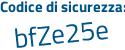 Il Codice di sicurezza è ce73 poi a47 il tutto attaccato senza spazi