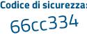Il Codice di sicurezza è 1Z933 segue 5e il tutto attaccato senza spazi