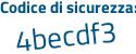 Il Codice di sicurezza è df continua con bb7e2 il tutto attaccato senza spazi