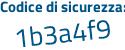 Il Codice di sicurezza è c8ec segue fc6 il tutto attaccato senza spazi