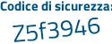 Il Codice di sicurezza è 778 segue 1c55 il tutto attaccato senza spazi