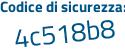 Il Codice di sicurezza è 1d7a poi 6fc il tutto attaccato senza spazi