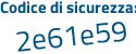 Il Codice di sicurezza è 96 continua con 8734c il tutto attaccato senza spazi
