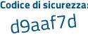 Il Codice di sicurezza è d6c continua con d987 il tutto attaccato senza spazi