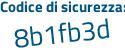 Il Codice di sicurezza è f7e segue c68Z il tutto attaccato senza spazi
