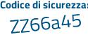 Il Codice di sicurezza è a872 poi 941 il tutto attaccato senza spazi