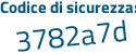 Il Codice di sicurezza è ef7 segue d3ef il tutto attaccato senza spazi